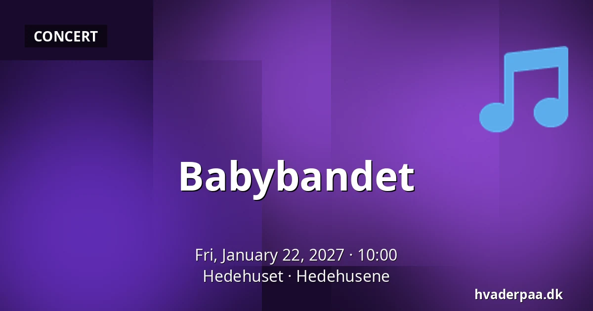Babybandet — Hedehuset, Hedehusene