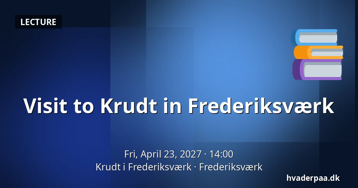Visit to Krudt in Frederiksværk — Krudt i Frederiksværk, Frederiksværk
