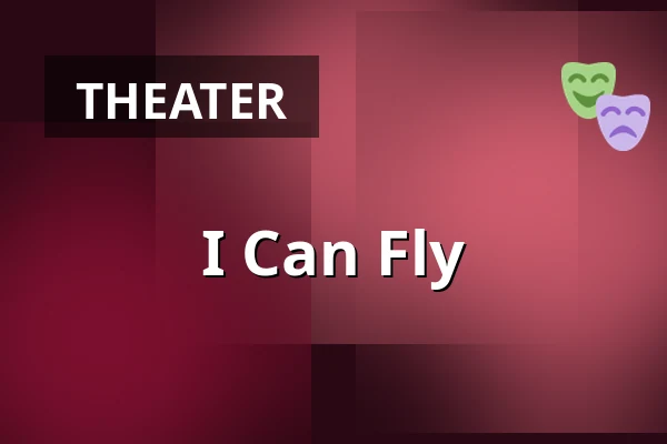 I Can Fly — Nørregaards Teater, Centrum, Odense