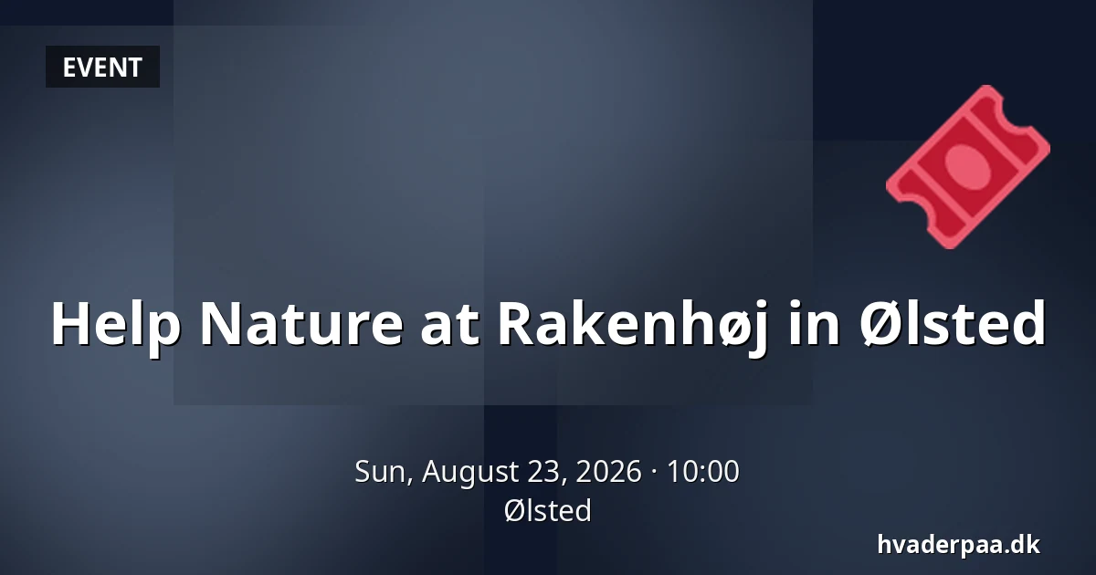 Help Nature at Rakenhøj in Ølsted — Ølsted