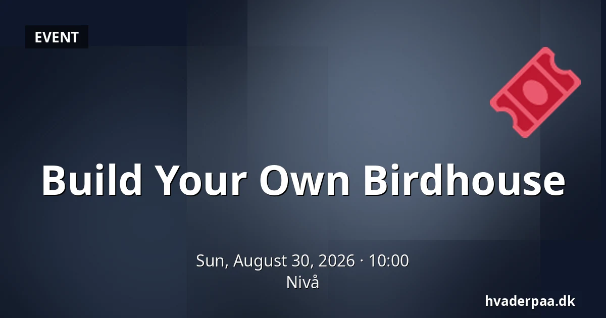 Build Your Own Birdhouse — Nivå