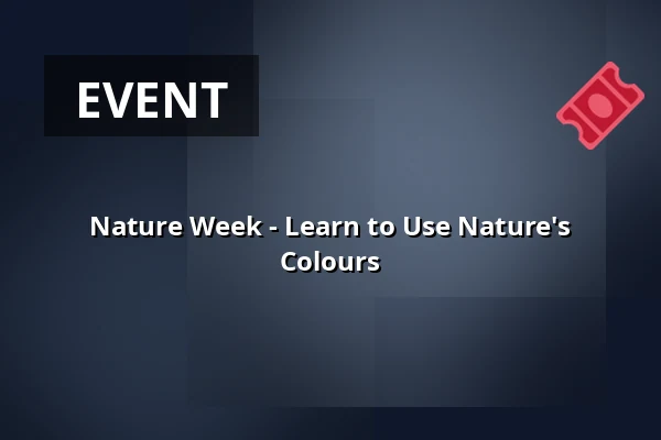 Nature Week - Learn to Use Nature's Colours — Læsø
