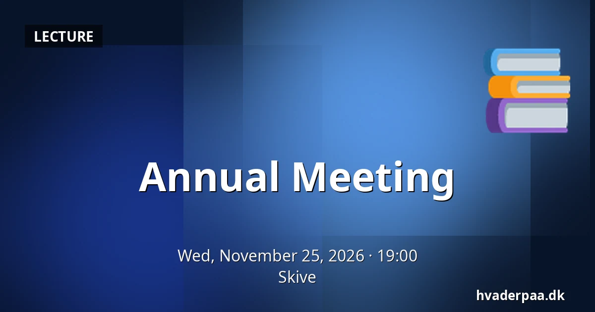 Annual Meeting — Skive