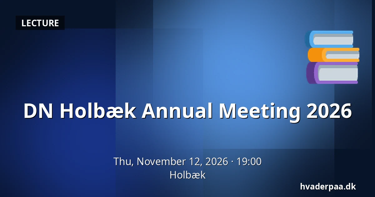 DN Holbæk Annual Meeting 2026 — Holbæk