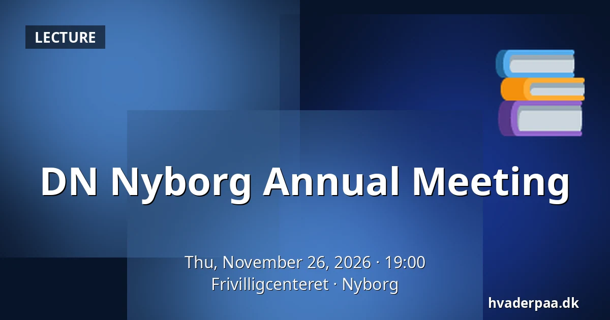 DN Nyborg Annual Meeting — Frivilligcenteret, Nyborg