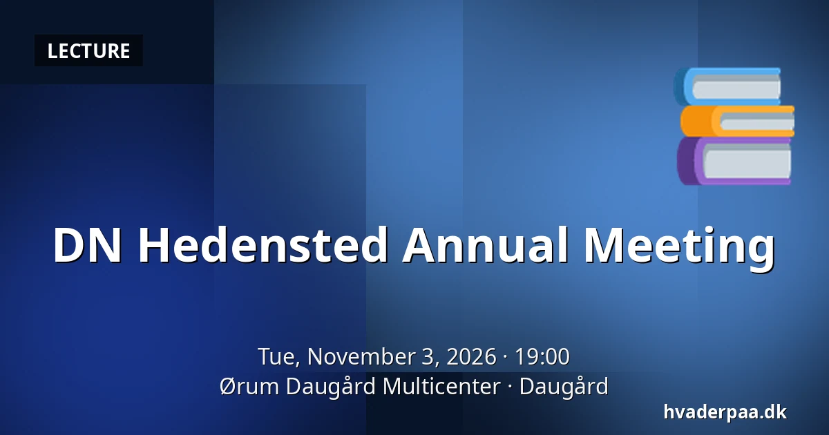 DN Hedensted Annual Meeting — Ørum Daugård Multicenter, Daugård