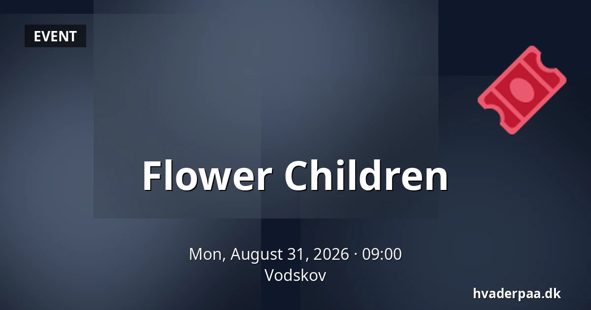 Flower Children — Vodskov