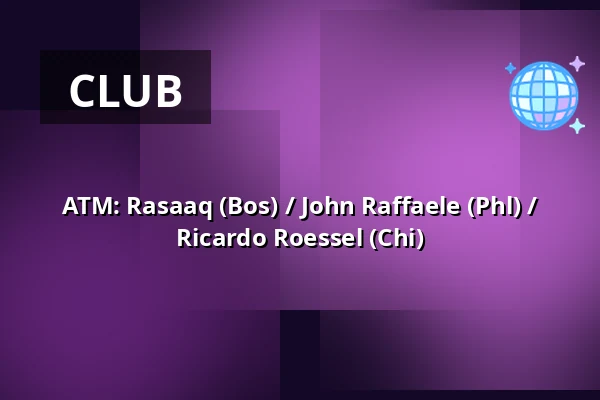 ATM: Rasaaq (Bos) / John Raffaele (Phl) / Ricardo Roessel (Chi) — Jolene, Copenhagen