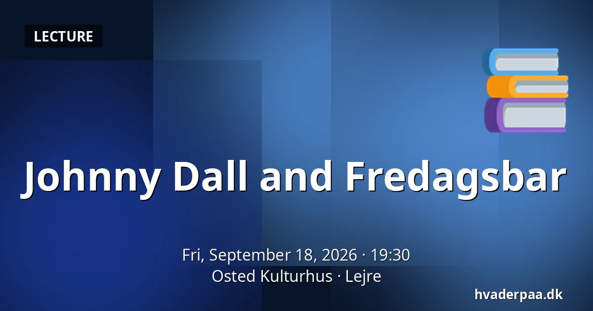 Johnny Dall and Fredagsbar — Osted Kulturhus, Lejre