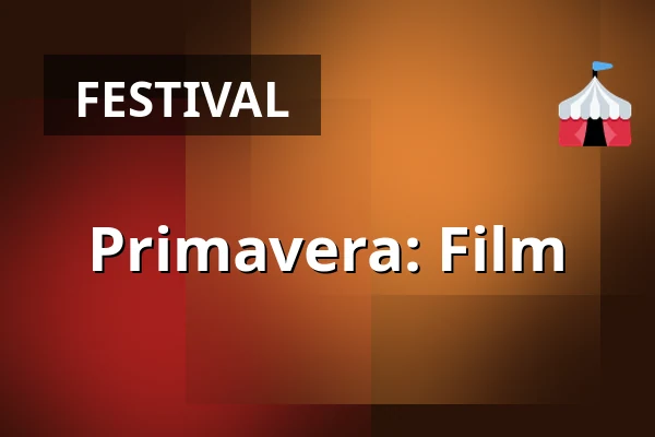 Primavera: Film — Kappelborg Kulturhus, Skagen
