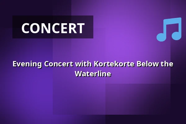 Evening Concert with Kortekorte Below the Waterline — Pavillonen Grenaa, Grenaa