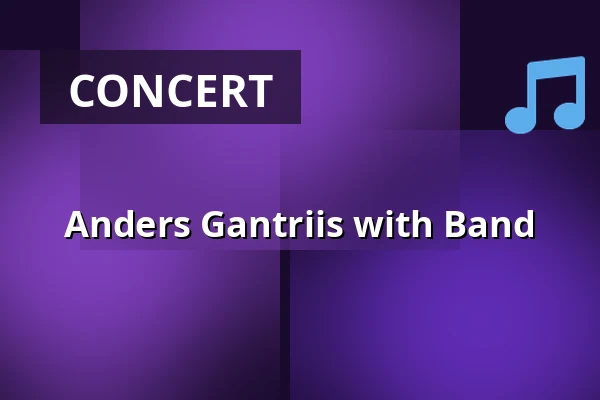 Anders Gantriis with Band — Pavillonen Grenaa, Grenaa