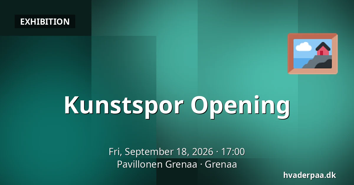 Kunstspor Opening — Pavillonen Grenaa, Grenaa