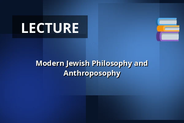 Modern Jewish Philosophy and Anthroposophy — Audonicon, Skanderborg