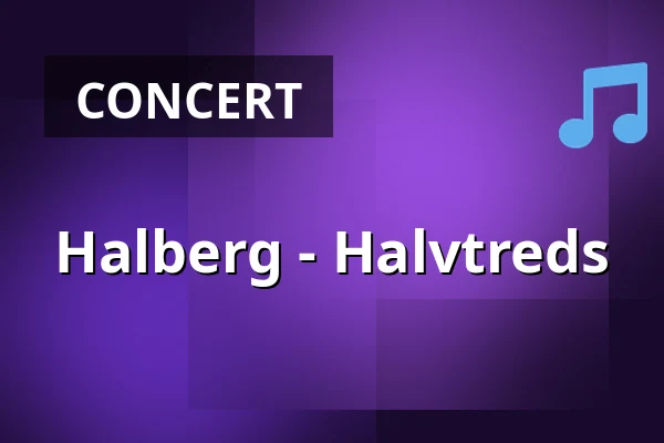 Halberg - Halvtreds — Korsør Kulturhus, Korsør