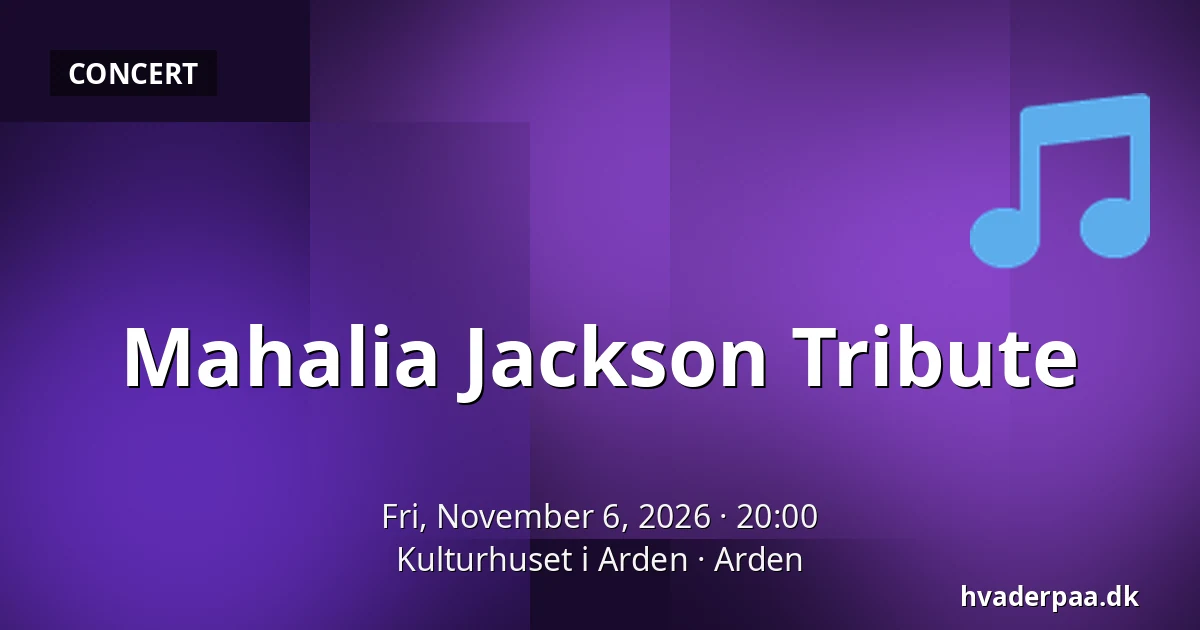Mahalia Jackson Tribute — Kulturhuset i Arden, Arden