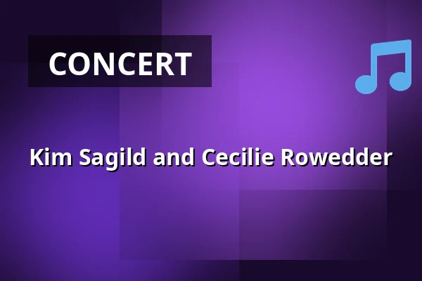 Kim Sagild and Cecilie Rowedder — Kulturhuset i Arden, Arden