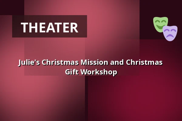 Julie's Christmas Mission and Christmas Gift Workshop — Medborgerhuset, Taastrup