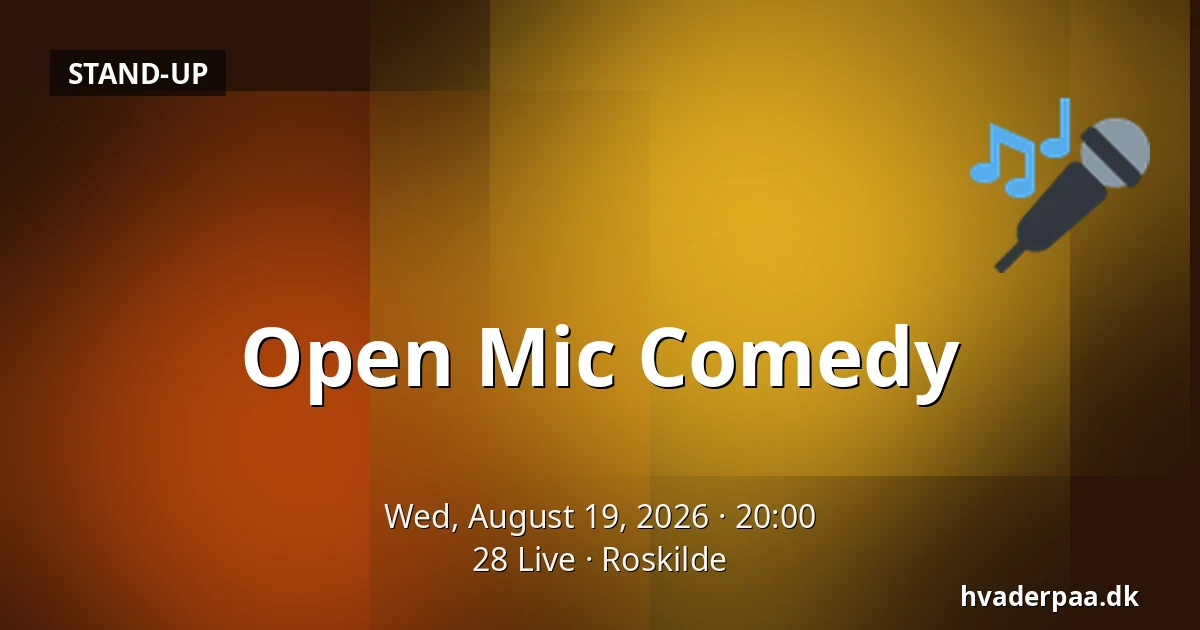 Open Mic Comedy — 28 Live, Roskilde