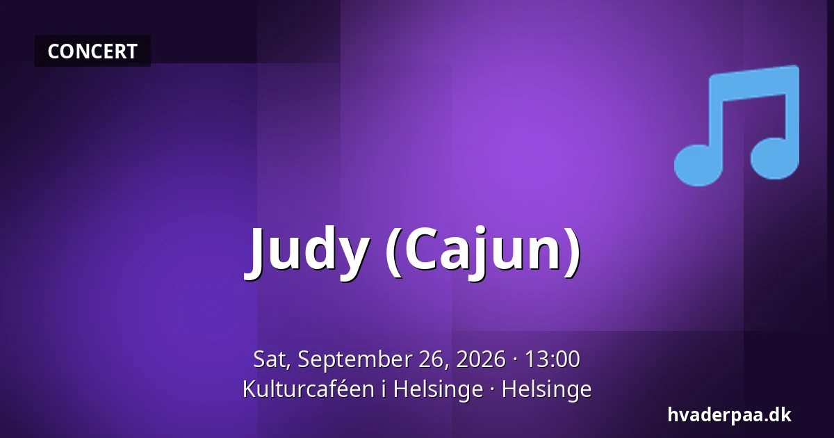 Judy (Cajun) — Kulturcaféen i Helsinge, Helsinge