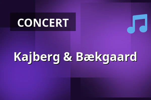 Kajberg & Bækgaard — Kulturcaféen i Helsinge, Helsinge