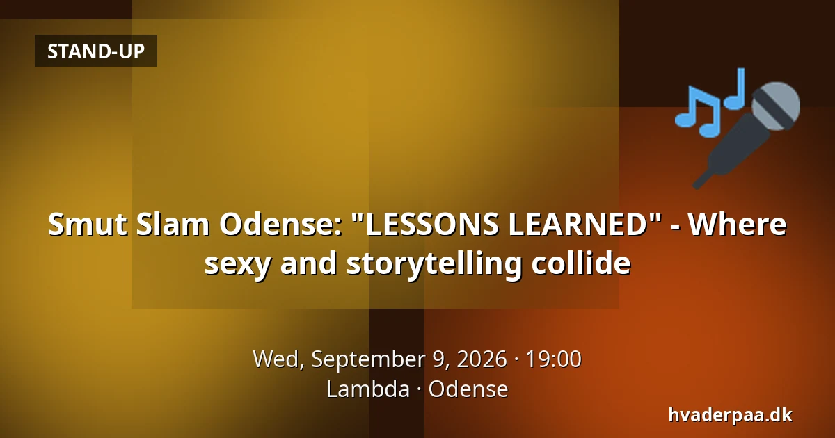 Smut Slam Odense: "LESSONS LEARNED" - Where sexy and storytelling collide — Lambda, Odense