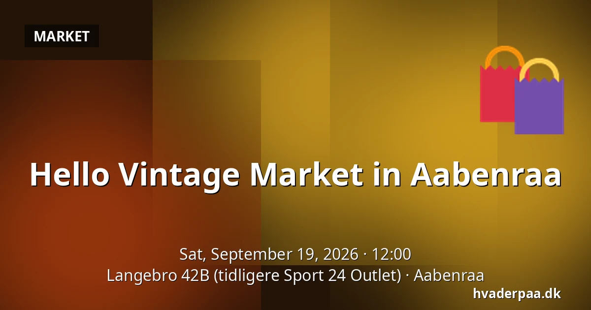 Hello Vintage Market in Aabenraa — Langebro 42B (tidligere Sport 24 Outlet), Aabenraa