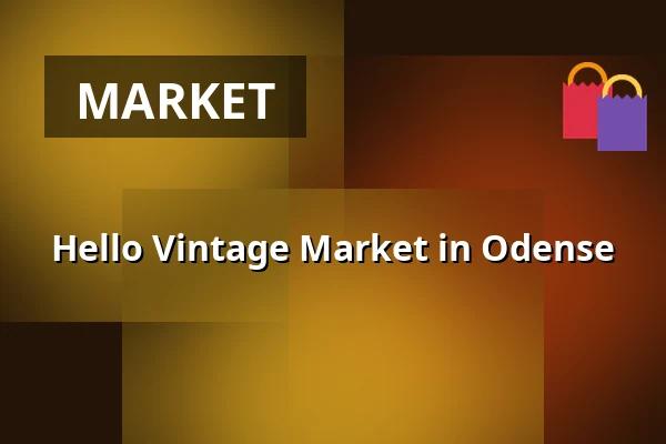 Hello Vintage Market in Odense — Ørbækvej 111 (tæt på Rosengårdscentret), Odense