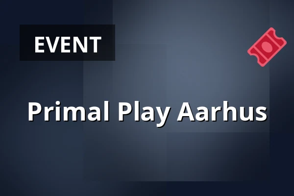 Primal Play Aarhus — ManuVision Huset, Aarhus, Aarhus