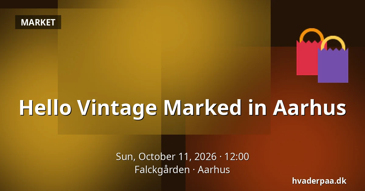 Hello Vintage Marked in Aarhus — Falckgården, Aarhus