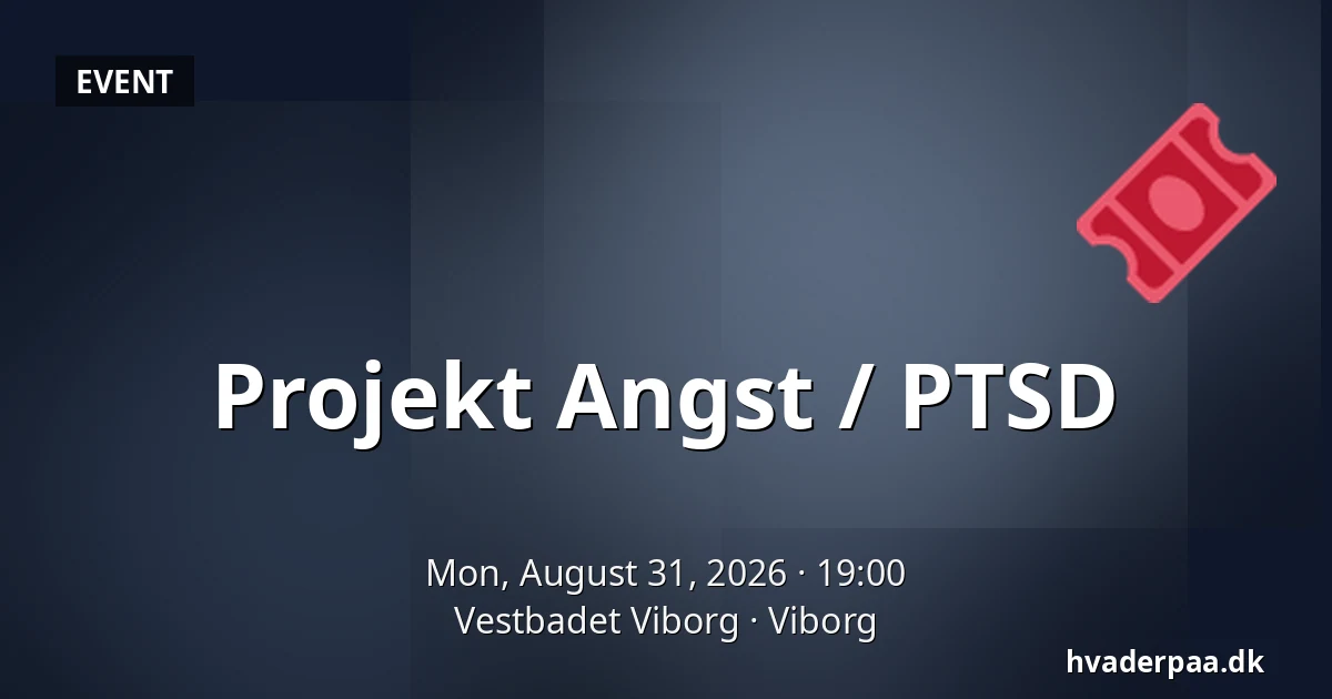 Projekt Angst / PTSD — Vestbadet Viborg, Viborg