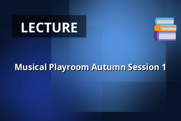 Musical Playroom Autumn Session 1 — Hinnerup Sognegård, Hinnerup