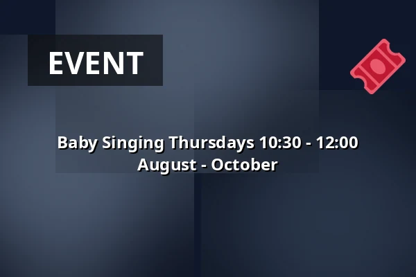 Baby Singing Thursdays 10:30 - 12:00 August - October — Hinnerup Sognegård, Hinnerup