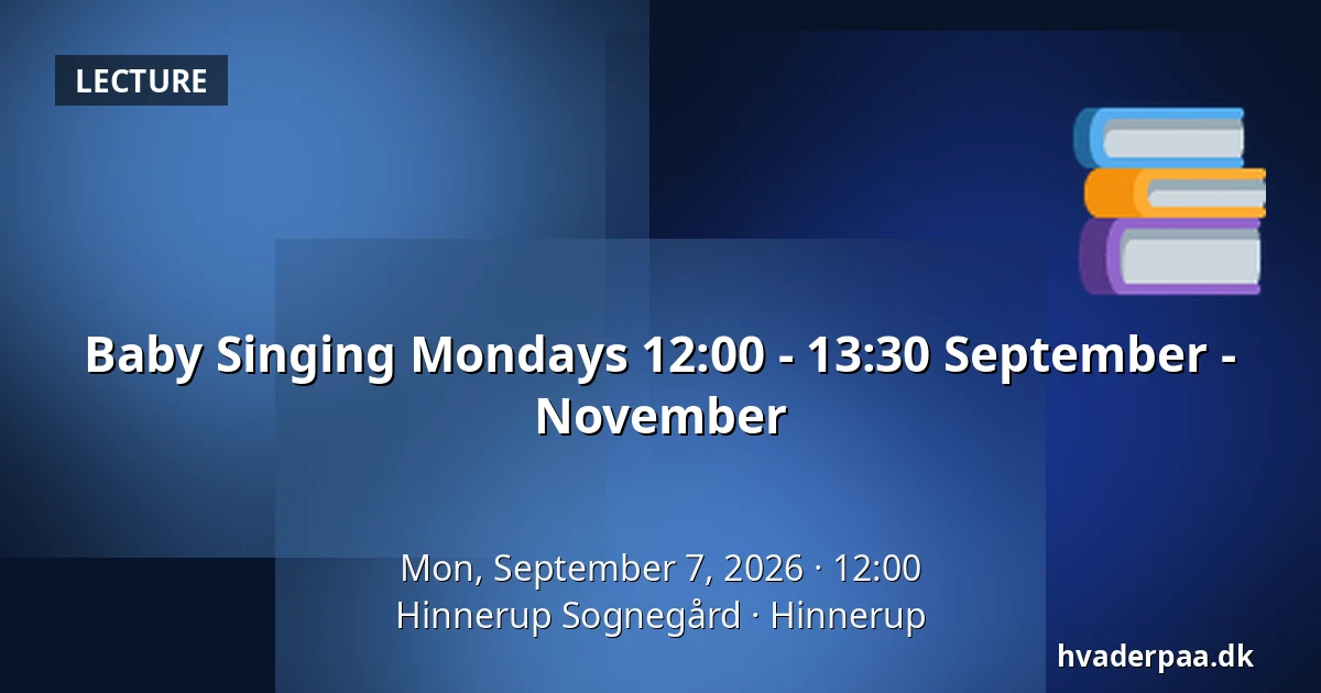 Baby Singing Mondays 12:00 - 13:30 September - November — Hinnerup Sognegård, Hinnerup