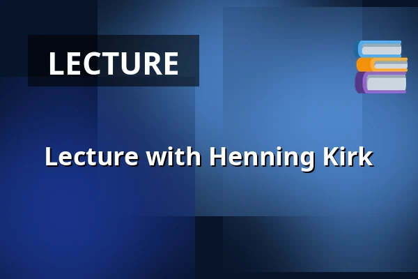 Lecture with Henning Kirk — Askov Højskole, Vejen