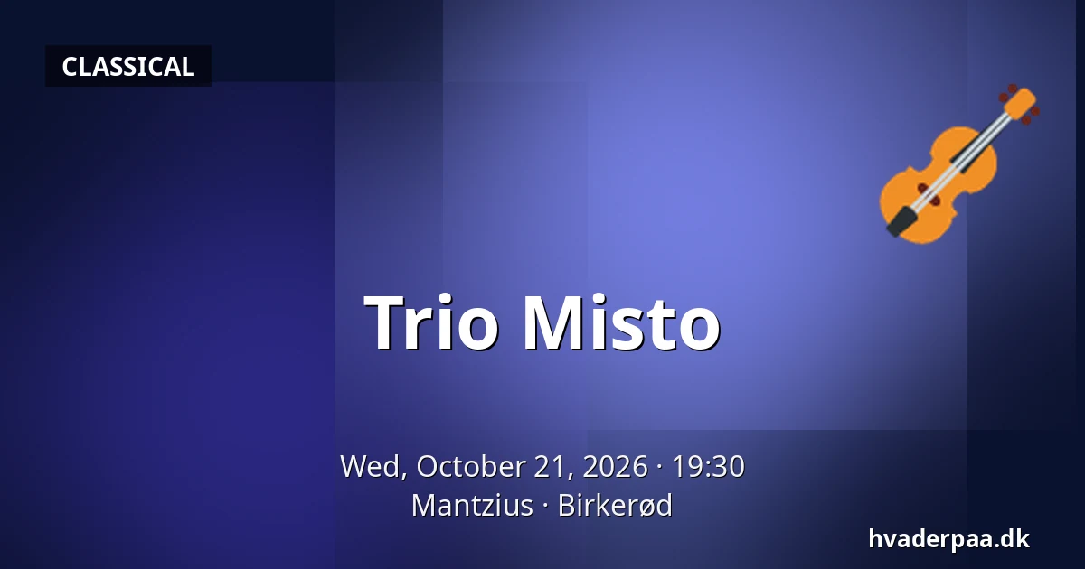Trio Misto — Mantzius, Birkerød