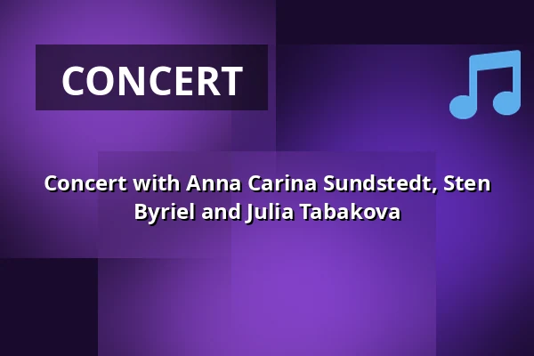 Concert with Anna Carina Sundstedt, Sten Byriel and Julia Tabakova — Askov Højskole, Vejen