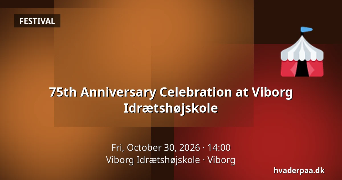 75th Anniversary Celebration at Viborg Idrætshøjskole — Viborg Idrætshøjskole, Viborg