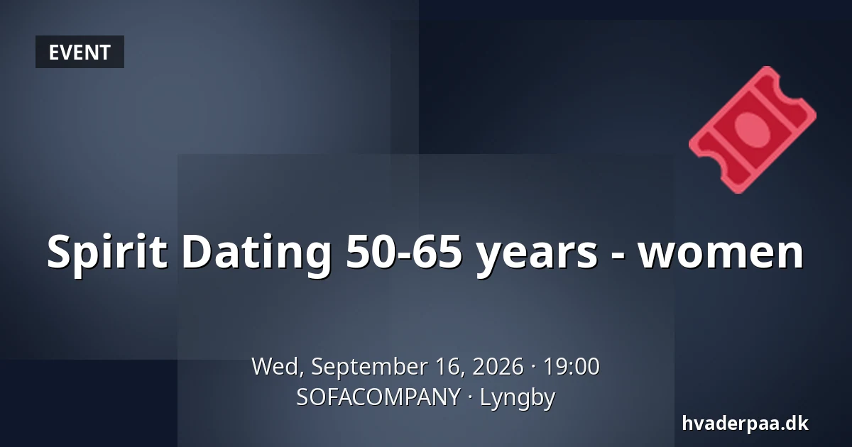 Spirit Dating 50-65 years - women — SOFACOMPANY, Lyngby