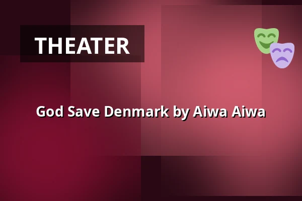 God Save Denmark by Aiwa Aiwa — FÆNGSLET, Vestsalen, Lille sal, Horsens