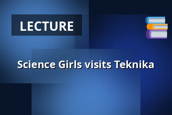 Science Girls visits Teknika — Teknika, Lyngby
