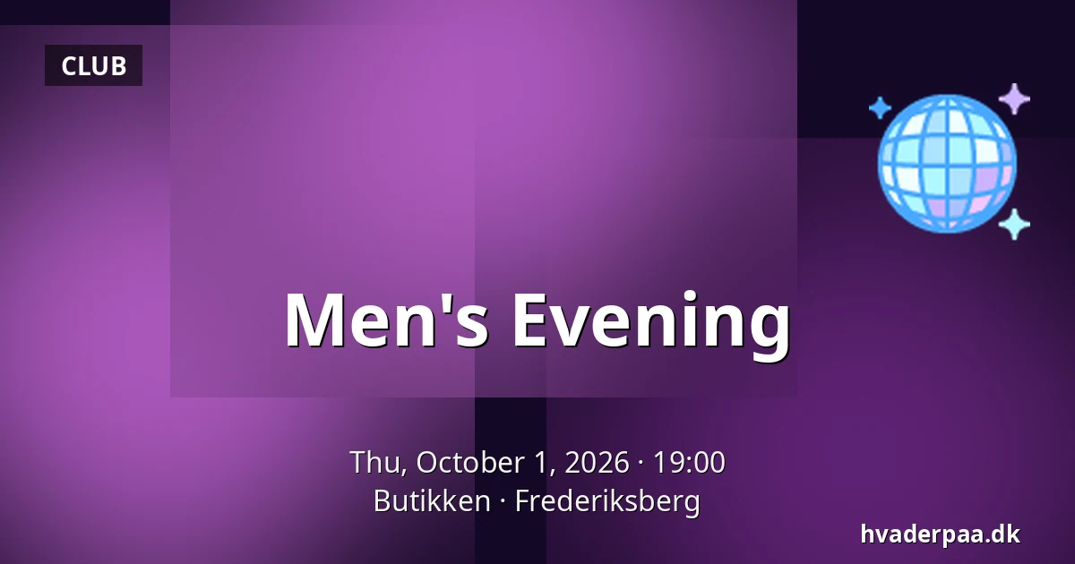 Men's Evening — Butikken, Frederiksberg