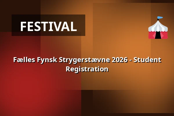 Fælles Fynsk Strygerstævne 2026 - Student Registration — Tommerup Skole, Tommerup