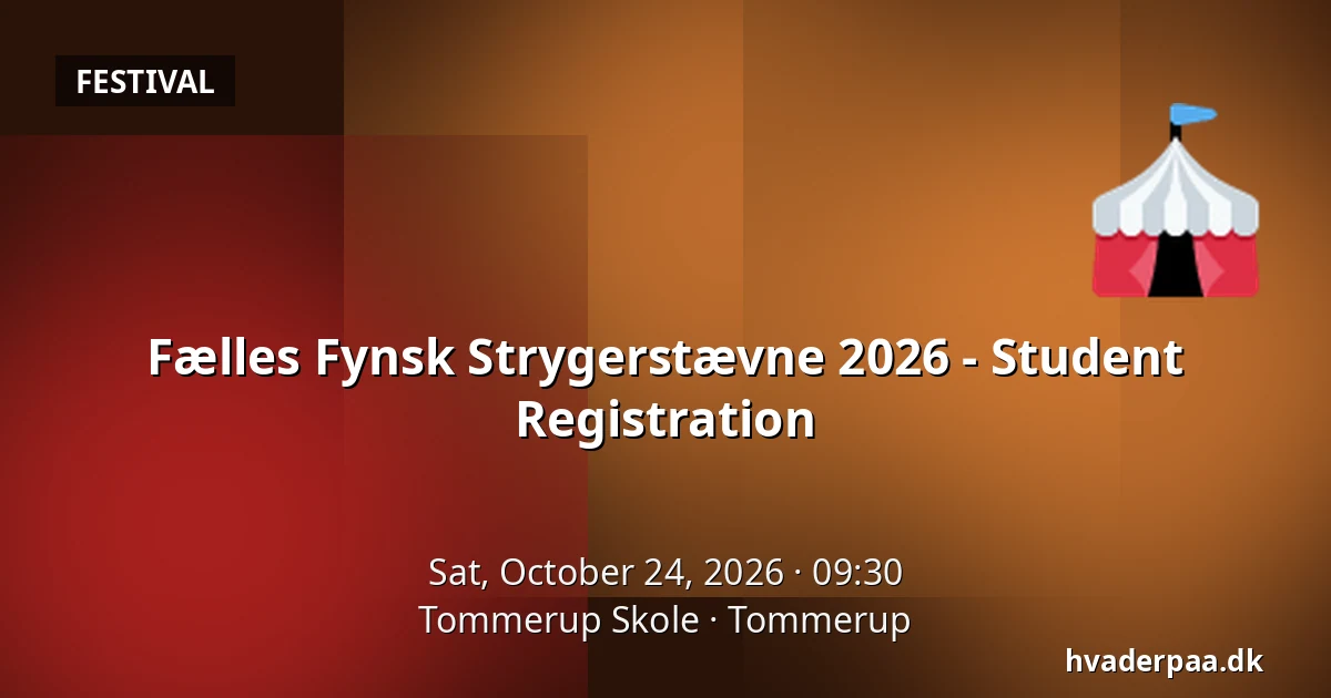 Fælles Fynsk Strygerstævne 2026 - Student Registration — Tommerup Skole, Tommerup
