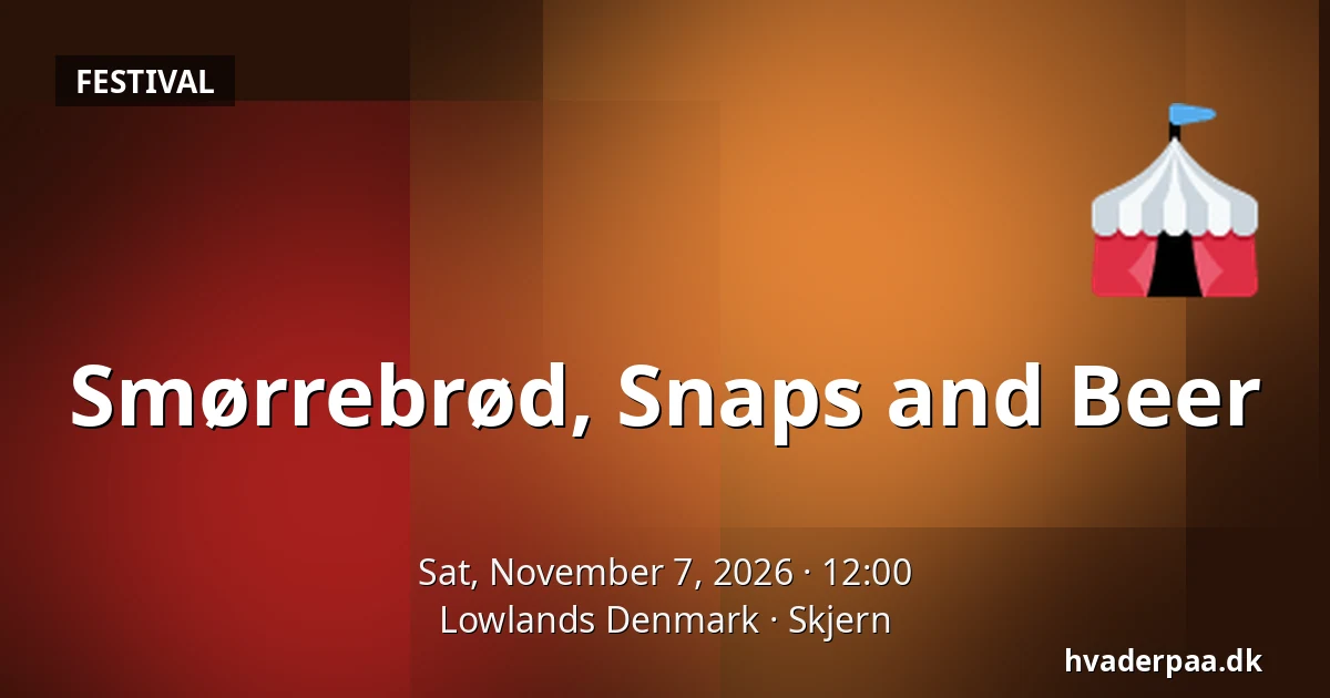 Smørrebrød, Snaps and Beer — Skjern