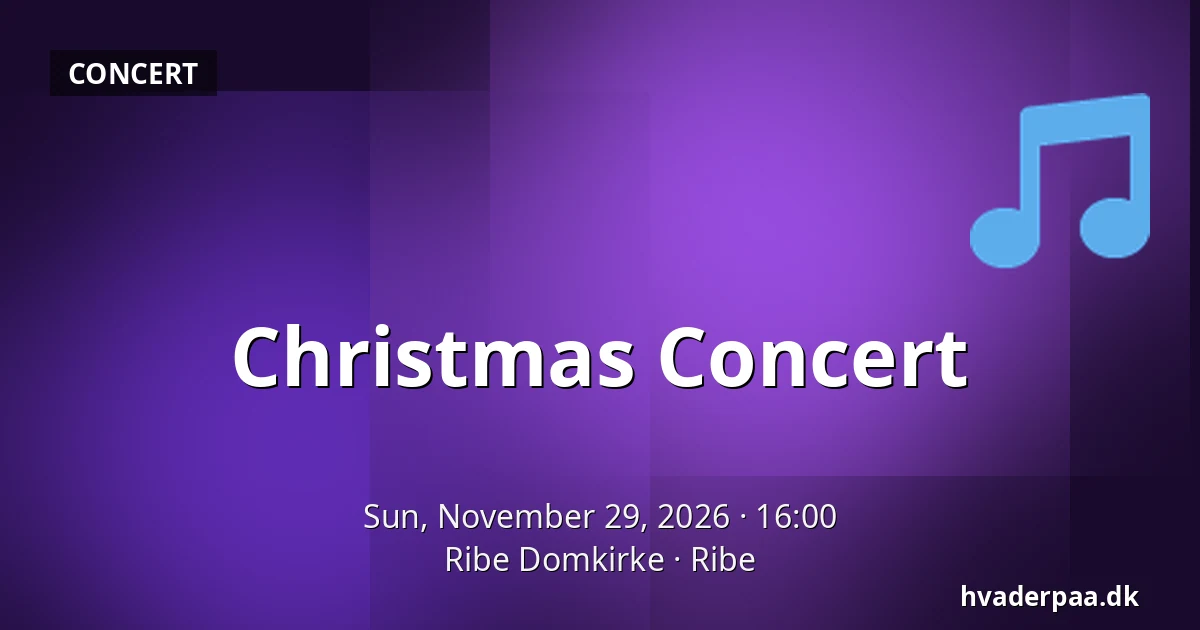 Christmas Concert — Ribe Domkirke, Ribe