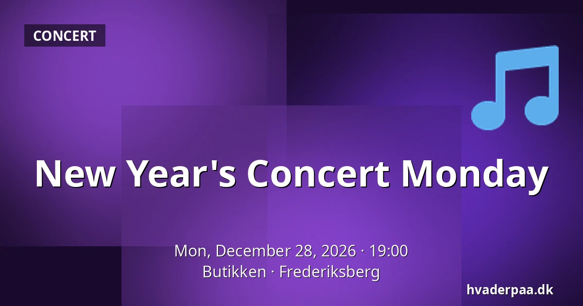 New Year's Concert Monday — Butikken, Frederiksberg