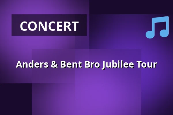 Anders & Bent Bro Jubilee Tour — Dagmar Bio Sdr. Felding, Sdr. Felding