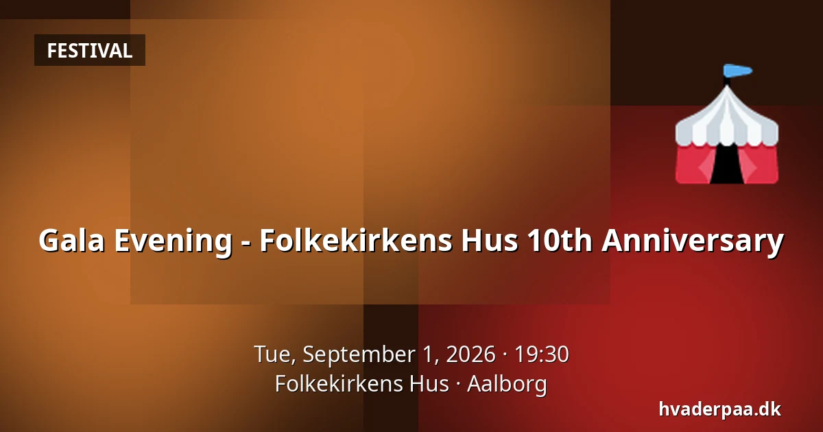 Gala Evening - Folkekirkens Hus 10th Anniversary — Folkekirkens Hus, Aalborg