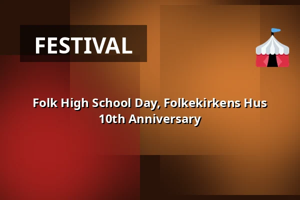 Folk High School Day, Folkekirkens Hus 10th Anniversary — Folkekirkens Hus, Aalborg